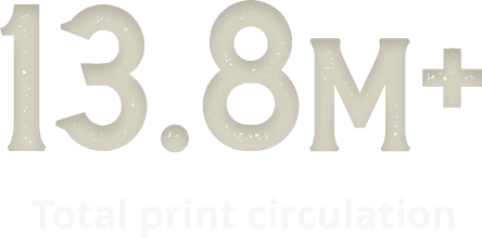 13.8 million plus total print circulation